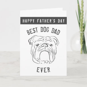 Bulldog , Best Dog Dad Ever, Happy Father's Day Card
