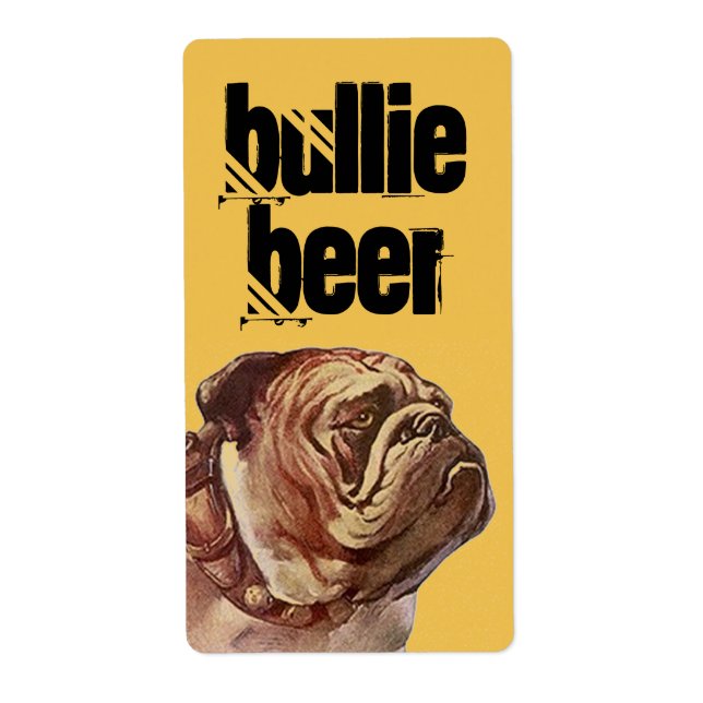 Bulldog Bullie Beer Homebrew Bull Dog Custom Label (Front)
