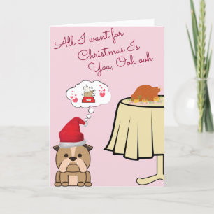 Bulldog *Charity Card* All I want for Christmas Holiday Card