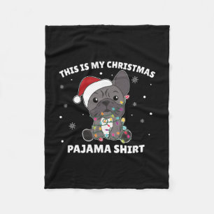 Bulldog Christmas This Is My Christmas Pajama Fleece Blanket