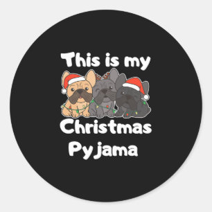 Bulldog Christmas This Is My Christmas Pyjamas Classic Round Sticker