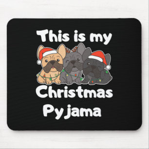 Bulldog Christmas This Is My Christmas Pyjamas Mouse Pad