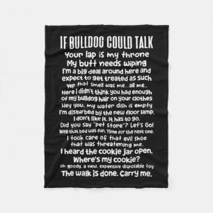 Bulldog Could Talk Bulldog Lover Bulldog Owner  Fleece Blanket