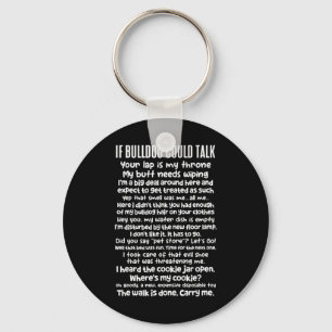 Bulldog Could Talk Bulldog Lover Bulldog Owner Key Ring