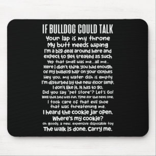 Bulldog Could Talk Bulldog Lover Bulldog Owner Mouse Pad