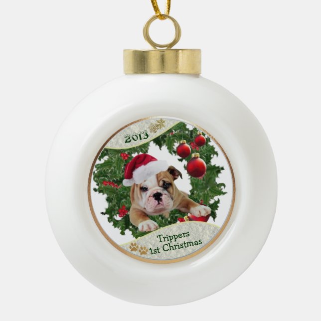 Bulldog Customise It New Puppy's 1st Christmas #2 Ceramic Ball Christmas Ornament (Front)