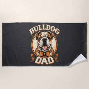 Bulldog Dad – Cute Vintage Bulldog Father’s Day Beach Towel
