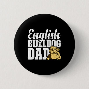 Bulldog Dad Dog Lover Fun English Bulldog Owner 6 Cm Round Badge