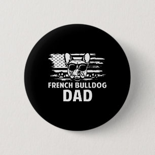 Bulldog Dad Frenchie Lover Gift Dog Owner  6 Cm Round Badge