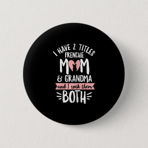Bulldog Design For Your Frenchie Grandma 6 Cm Round Badge