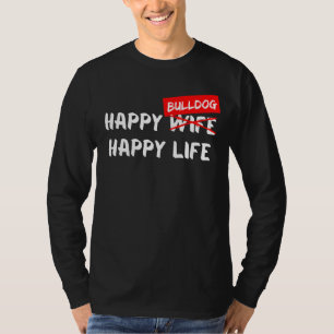 Bulldog Dog Breed Happy Life Animal Friend Dog T-Shirt