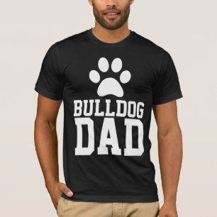 BULLDOG DOG DAD T-SHIRTS T-SHIRT