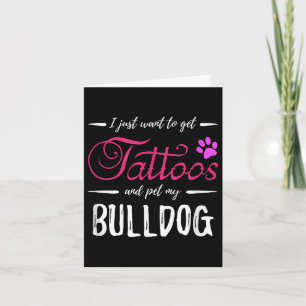 Bulldog Dog Lover Tattoo Funny Dog Mum Gift Idea Card