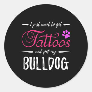 Bulldog Dog Lover Tattoo Funny Dog Mum Gift Idea Classic Round Sticker