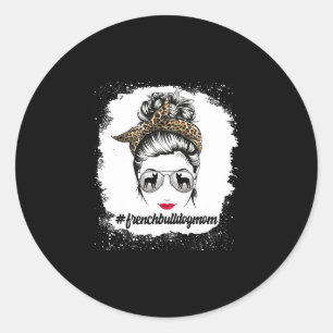 Bulldog Dog Mum Bleached Messy Bun Leopard Women Classic Round Sticker