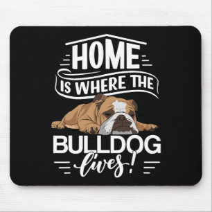 Bulldog Dog Saying Where The English Bulldog Lives Mouse Pad