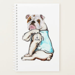 Bulldog Dog Tattoo I Love Mum Planner