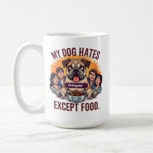 Bulldog Everyone Except Food Funny Cartoon Coffee Mug