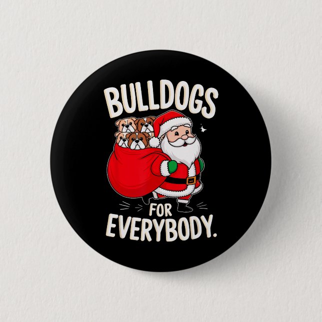 Bulldog For Everybody Funny Santa Christmas 1  6 Cm Round Badge (Front)