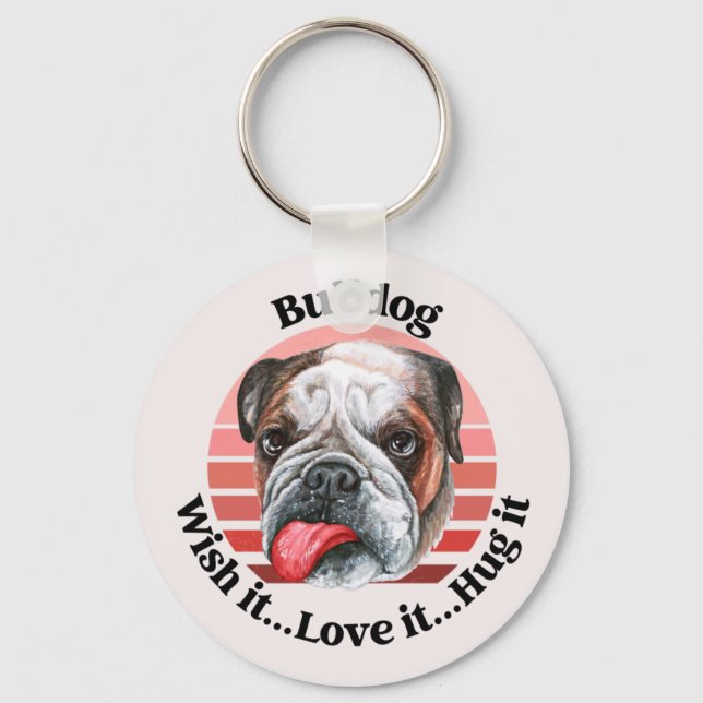 Bulldog funny quote keychain (Front)