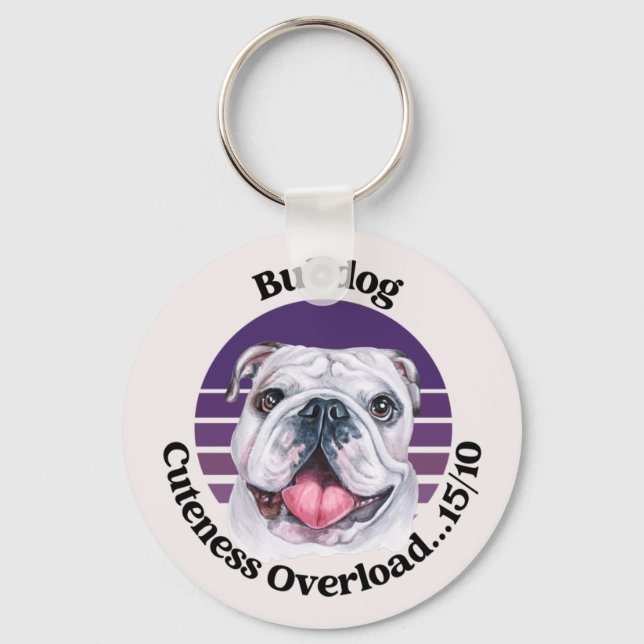 Bulldog funny quote  Keychain (Front)