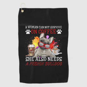 Bulldog Gift Coffee She Also Need French Bulldog Golf Towel