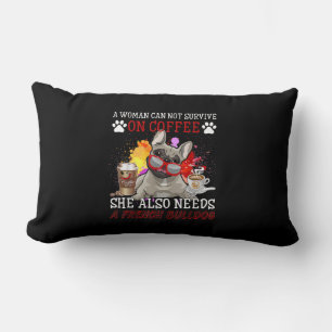 Bulldog Gift Coffee She Also Need French Bulldog Lumbar Cushion