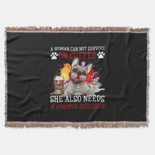 Bulldog Gift Coffee She Also Need French Bulldog Throw Blanket