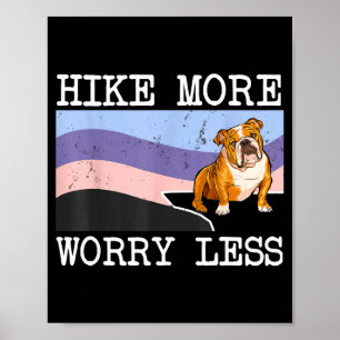 Bulldog hike more worry less graphic hiking men poster