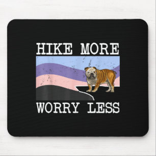 Bulldog hike more worry less graphic hiking mouse pad