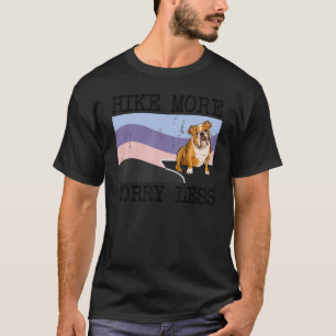 Bulldog Hike More Worry Less Graphic Hiking T-Shirt