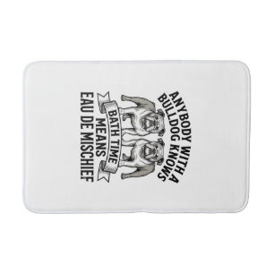 Bulldog Humour Shirt Funny Bath Time Dog Quote Des Mat