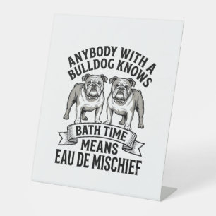 Bulldog Humour Shirt Funny Bath Time Dog Quote Des Pedestal Sign