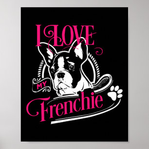 Bulldog - I Love My Frenchie 1 Poster