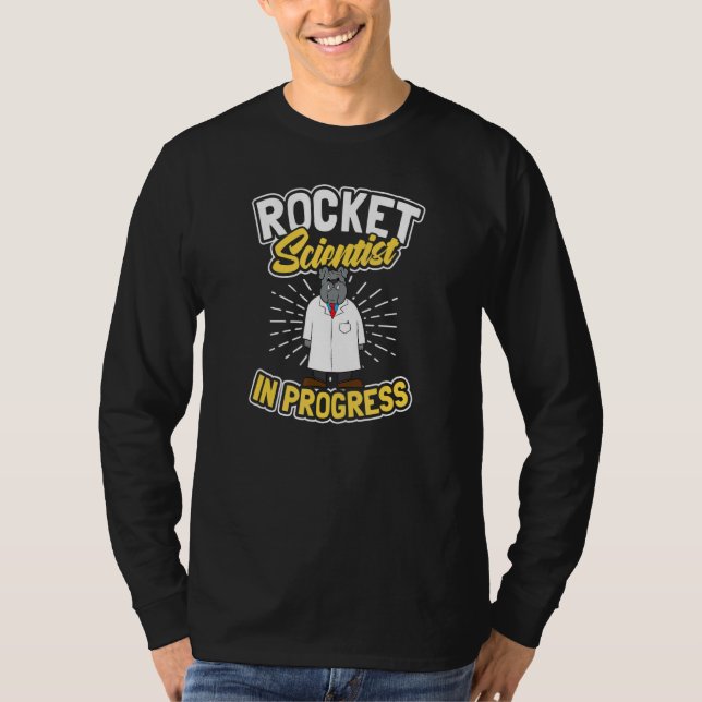 Bulldog In Progress  Rocket Scientist T-Shirt (Front)