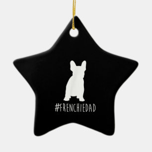 Bulldog Lover Frenchie Dad French Bulldog Dad Ceramic Ornament