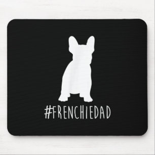 Bulldog Lover Frenchie Dad French Bulldog Dad Mouse Pad
