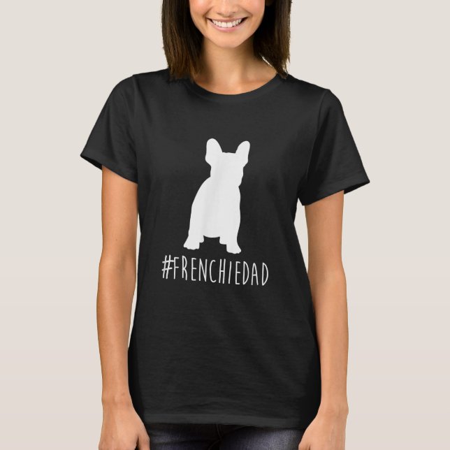 Bulldog Lover | Frenchie Dad French Bulldog Dad T-Shirt (Front)