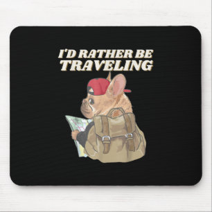 Bulldog Lovers I’d Rather Be Travelling Bulldog Mouse Pad