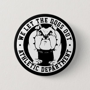 Bulldog Mascot We Let The Dogs Out School Athletic 6 Cm Round Badge
