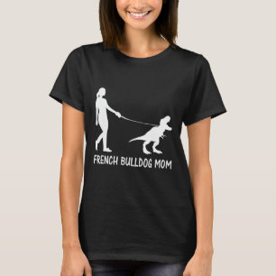 Bulldog Mum Frenchie Mama Dog Dinosaur Women Mothe T-Shirt