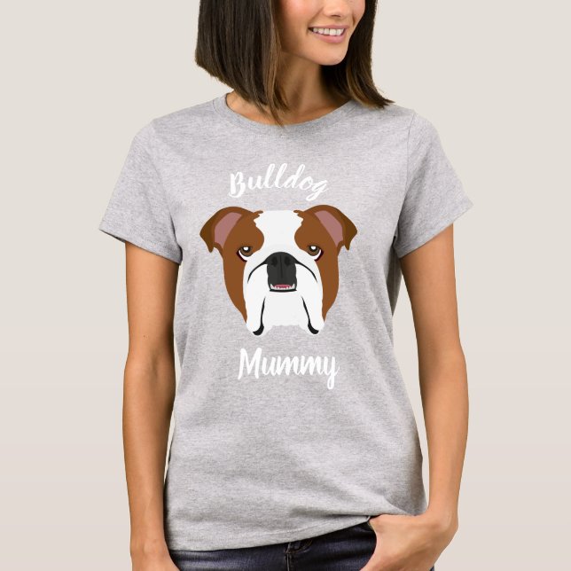 Bulldog Mummy T-Shirt (Front)