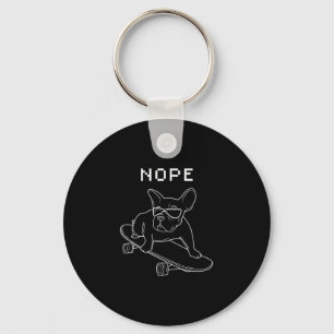Bulldog Nope Riding A Skateboard Cool Frenchie  Key Ring