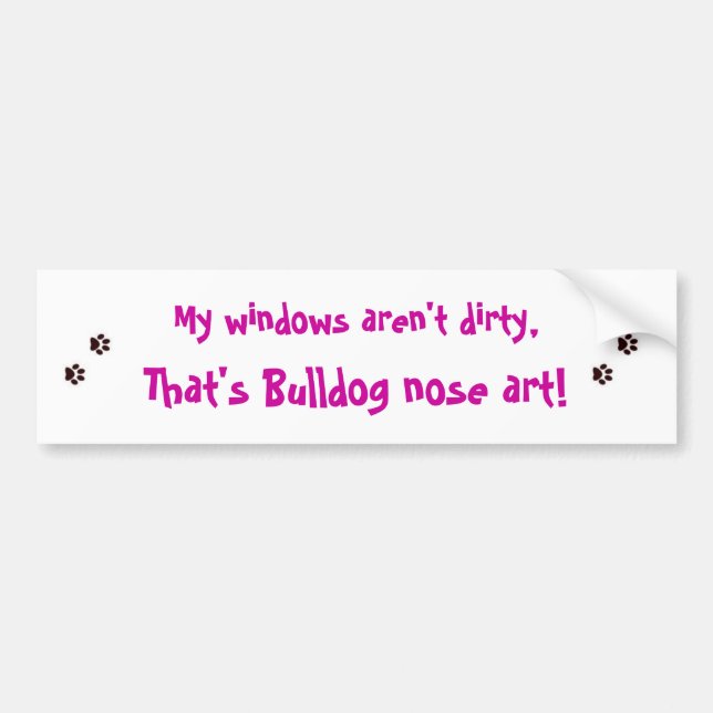 Bulldog nose art. bumper sticker (Front)