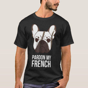 Bulldog Pardon My French T-Shirt