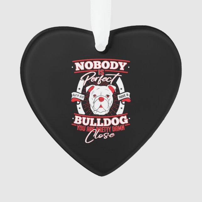 Bulldog Perfection Dog Love Ornament (Front)