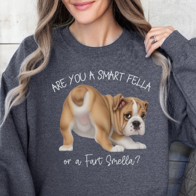 Bulldog Puppy Smart Fella Fart Smella Dark Sweatshirt (Creator Uploaded)