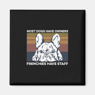 Bulldog Quote For A Frenchie Owner Magnet
