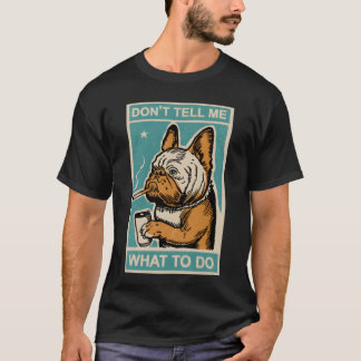 Bulldog quotes gift T-Shirt