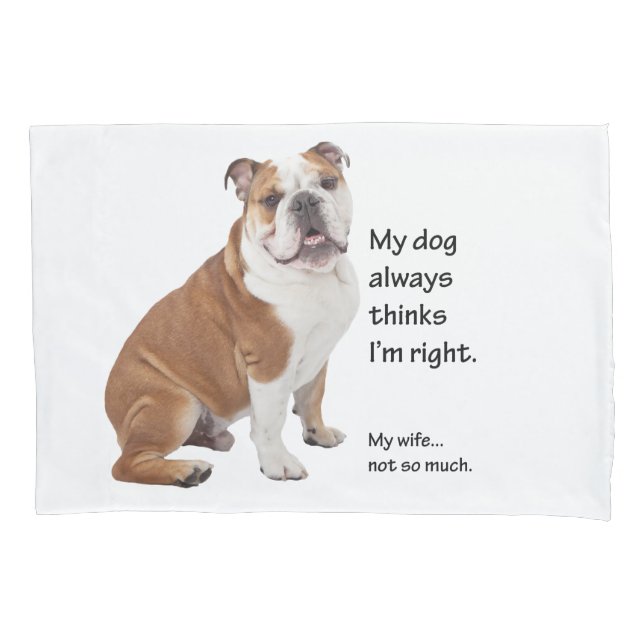 Bulldog v Wife Pillowcase (Front)